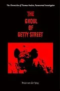 E-Book (epub) The Ghoul of Getty Street von Brian van der Spuy