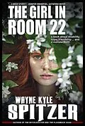 E-Book (epub) The Girl in Room 22: A Book About Disability, Hope, Friendship ... and a monster von Wayne Kyle Spitzer