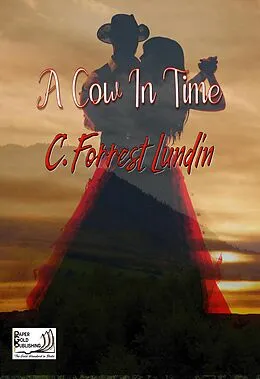 E-Book (epub) A Cow in Time von C. Forrest Lundin