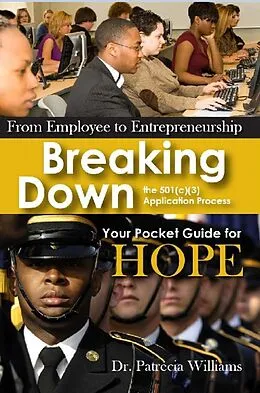 E-Book (epub) From Employee to Entrepreneurship : Breaking Down the 501(c)(3) Application Process von Patrecia Williams