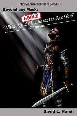 E-Book (epub) Beyond Any Mask: What Kind of Godly Character Are You? von David Hamil
