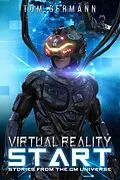E-Book (epub) Virtual Reality Start (Stories From The CM Universe, #1) von Tom Germann