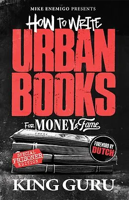 E-Book (epub) How to Write Urban Books for Money & Fame von Mike Enemigo, King Guru