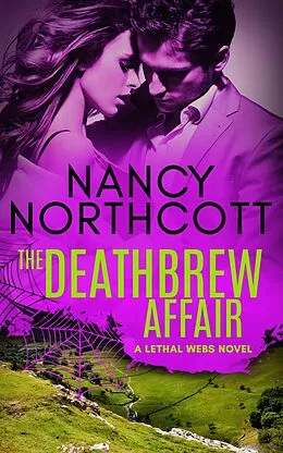 E-Book (epub) The Deathbrew Affair (The Lethal Webs, #1) von Nancy Northcott