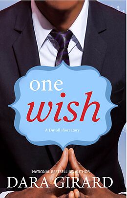 E-Book (epub) One Wish (Duvall Sisters) von Dara Girard