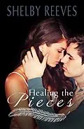 E-Book (epub) Healing the Pieces von Shelby Reeves
