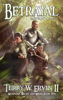 E-Book (epub) Betrayal- A LitRPG Adventure (Monsters, Maces and Magic, #2) von Terry W. Ervin