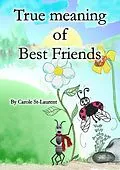 E-Book (epub) True meaning of friendship von Carole St-Laurent