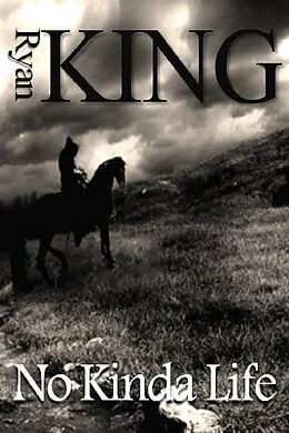 E-Book (epub) No Kinda Life von Ryan King