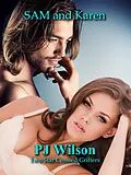E-Book (epub) Sam and Karen tightly based true story von P. J Wilson