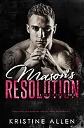 E-Book (epub) Mason's Resolution (Demented Sons MC, #2) von Kristine Allen