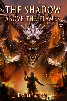 E-Book (epub) The Shadow Above The Flames (The Fate of Dragons Series, #1) von Daniel Swenson