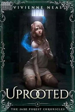 E-Book (epub) Uprooted (The Jade Forest Chronicles, #8) von Vivienne Neas