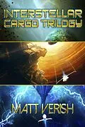 E-Book (epub) Interstellar Cargo Omnibus: ICARUS, DAEDALUS, and LAZARUS von Matt Verish