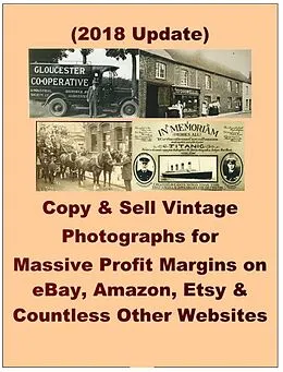 E-Book (epub) Copy & Sell Vintage Photographs for Massive Profit Margins on eBay, Amazon, Etsy & Countless Other Websites von Avril Harper