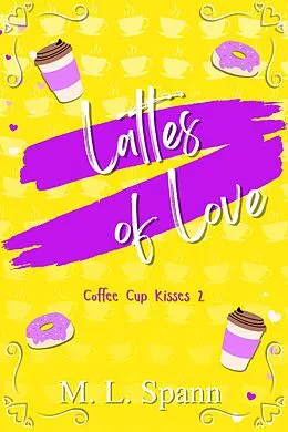 E-Book (epub) Lattes of Love von M. L. Spann
