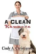 E-Book (epub) A Clean Romance von Cindy A Christiansen