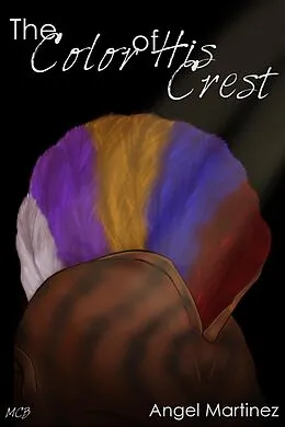 E-Book (epub) The Color of His Crest von Angel Martinez