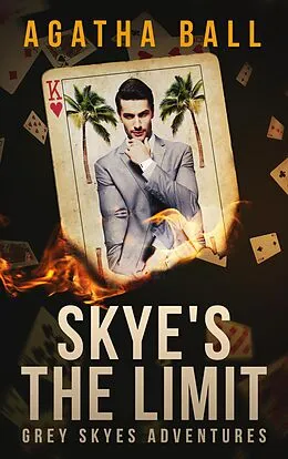 E-Book (epub) Skye's the Limit (Grey Skyes Adventures, #1) von Agatha Ball