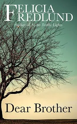 E-Book (epub) Dear Brother von Felicia Fredlund