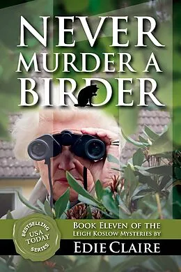 E-Book (epub) Never Murder a Birder (Leigh Koslow Mystery Series, #11) von Edie Claire