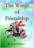 E-Book (epub) The wings of friendship von Carole St-Laurent