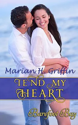 E-Book (epub) Tend My Heart von Marian Griffin