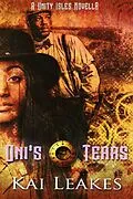 E-Book (epub) Oni's Tears: A Steamfunk Adventure (A Unity Isles Novella, #1) von Kai Leakes