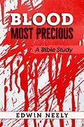 E-Book (epub) Blood Most Precious - A Bible Study von Edwin Neely