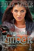 E-Book (epub) Scorched Ember (Daughters of Poseidon, #2) von Julia Mills
