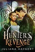 E-Book (epub) Hunter's Revenge (Willow Harbor, #3) von Juliana Haygert