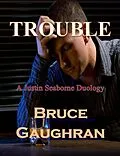 E-Book (epub) TROUBLE - A Justin Seaborne Duology von Bruce Gaughran