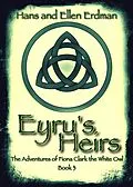 E-Book (epub) Eyru's Heirs (The Adventures of Fiona Clark, the White Owl, #3) von Hans Erdman, Ellen Erdman
