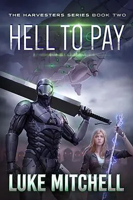 E-Book (epub) Hell to Pay (The Harvesters Series, #2) von Luke Mitchell