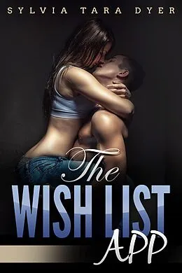E-Book (epub) The Wish List App von Sylvia Tara Dyer
