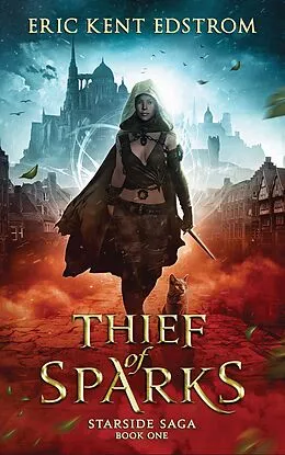 E-Book (epub) Thief of Sparks (Starside Saga, #1) von Eric Kent Edstrom