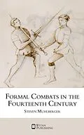 E-Book (epub) Formal Combats in the Fourteenth Century von Steven Muhlberger