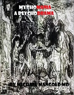 E-Book (epub) Mythomania: A Psychodrama (Bridges, #2) von Michael Mangold