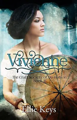E-Book (epub) Vivienne (The Craft Society of Divination) von Ellie Keys
