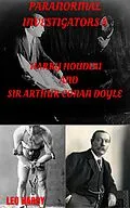 E-Book (epub) Paranormal Investigators 8, Harry Houdini and Sir Arthur Conan Doyle von Leo Hardy