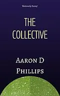 E-Book (epub) The Collective von Aaron D Phillips