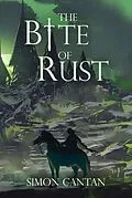 E-Book (epub) The Bite of Rust (Bytarend, #5) von Simon Cantan