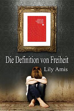 E-Book (epub) Die Definition von Freiheit (Trilogy, #2) von Lily Amis