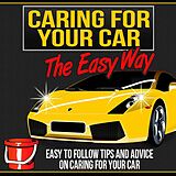 eBook (epub) Caring For Your Car The Easy Way de Muhammad Nur Wahid Anuar