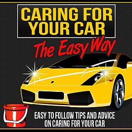 eBook (epub) Caring For Your Car The Easy Way de Muhammad Nur Wahid Anuar