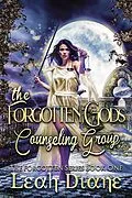 E-Book (epub) The Forgotten Gods Counseling Group (The Forgotten Series, #1) von Leah Diane