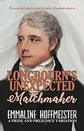 E-Book (epub) Longbourn's Unexpected Matchmaker von Emmaline Hoffmeister
