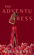 E-Book (epub) The Adventuress von Mira Kanehl