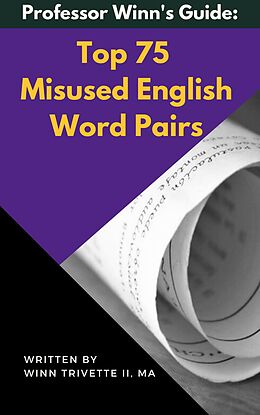 eBook (epub) Top 75 Misused English Word Pairs de Winn Trivette II