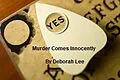 E-Book (epub) Murder Comes Innocently (Yes, #1) von Deborah Lee